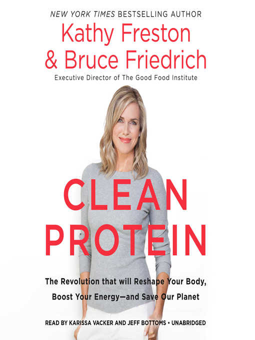 Title details for Clean Protein by Kathy Freston - Available